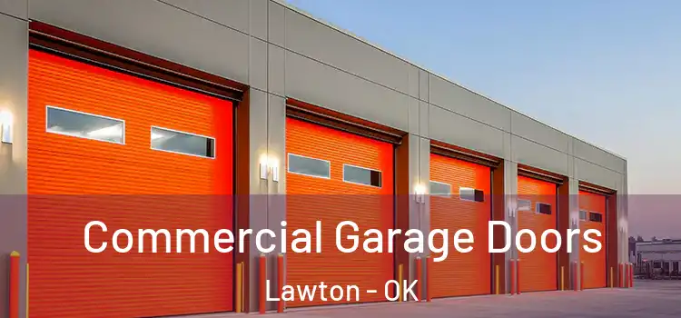  Commercial Garage Doors Lawton - OK