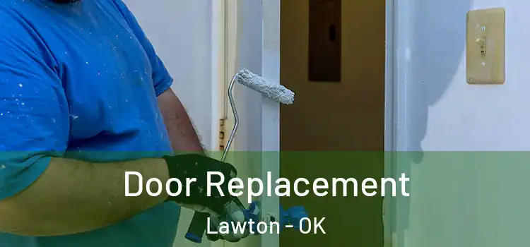 Door Replacement Lawton - OK