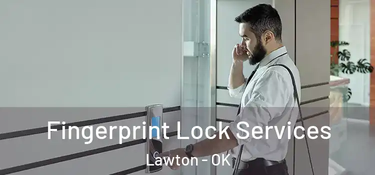  Fingerprint Lock Services Lawton - OK