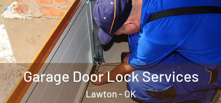 Garage Door Lock Services Lawton - OK