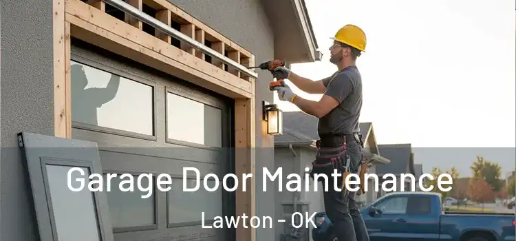  Garage Door Maintenance Lawton - OK