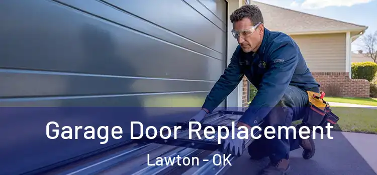  Garage Door Replacement Lawton - OK