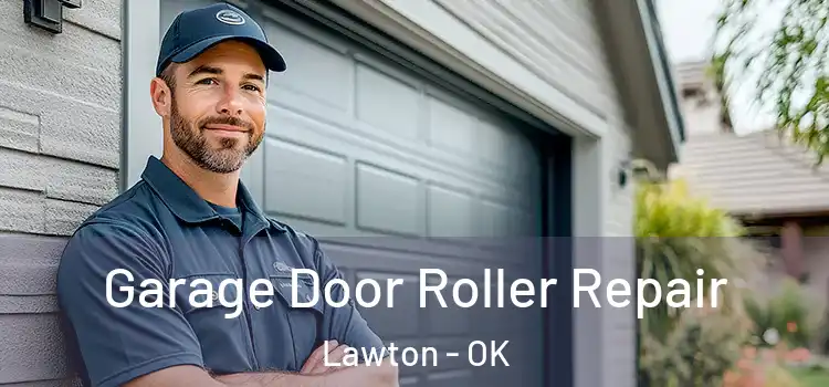  Garage Door Roller Repair Lawton - OK