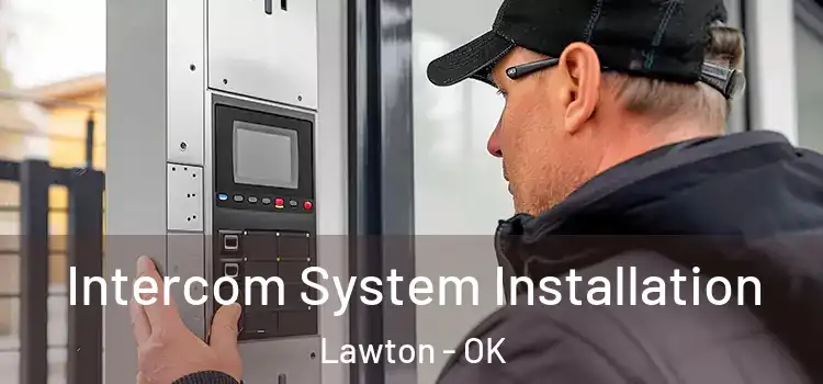  Intercom System Installation Lawton - OK