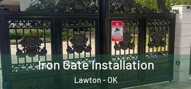  Iron Gate Installation Lawton - OK
