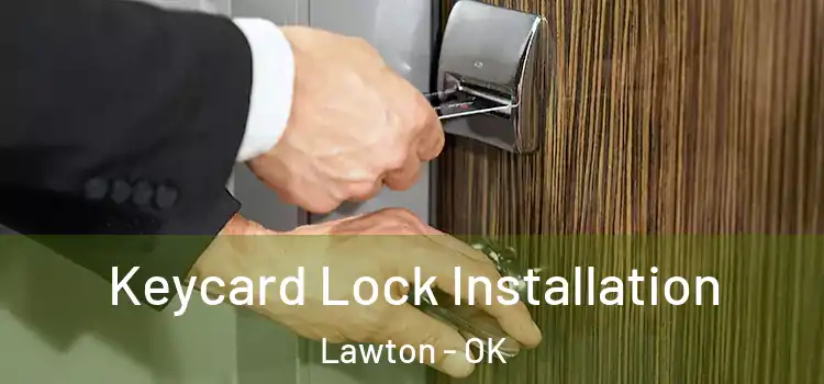  Keycard Lock Installation Lawton - OK
