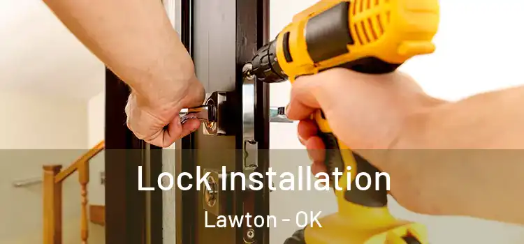  Lock Installation Lawton - OK