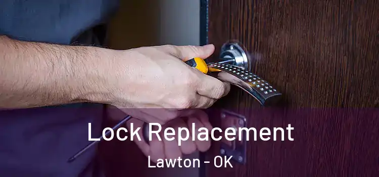  Lock Replacement Lawton - OK