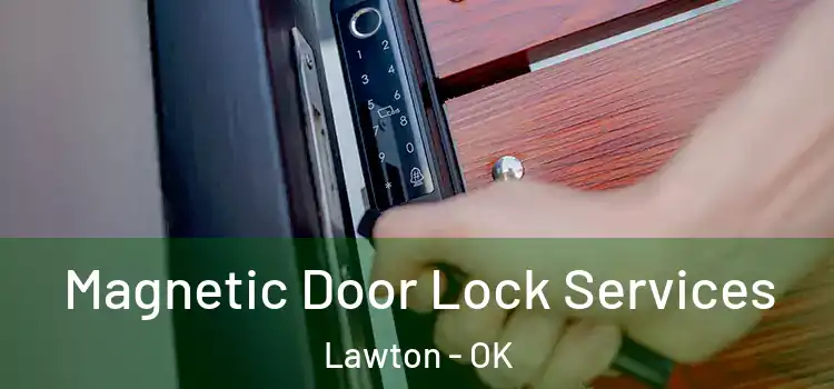 Magnetic Door Lock Services Lawton - OK