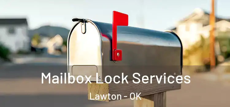 Mailbox Lock Services Lawton - OK