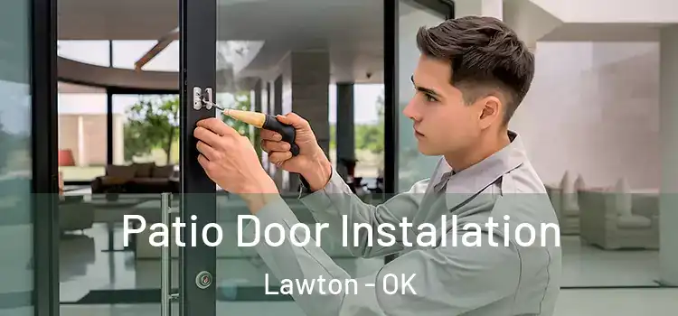  Patio Door Installation Lawton - OK