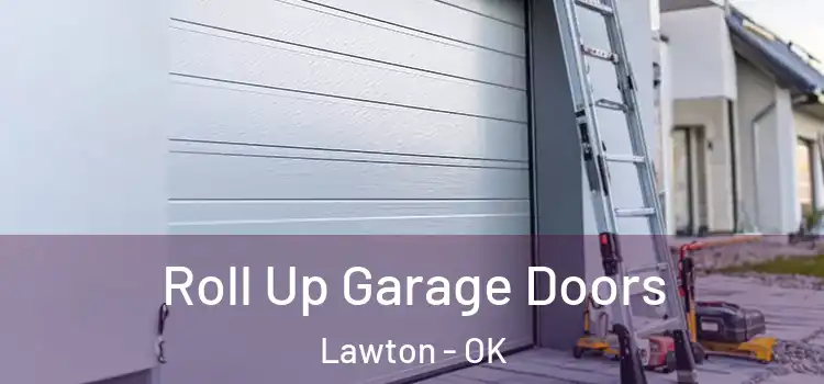  Roll Up Garage Doors Lawton - OK
