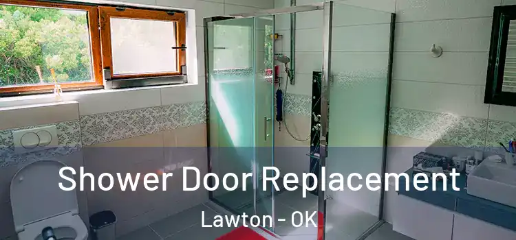  Shower Door Replacement Lawton - OK