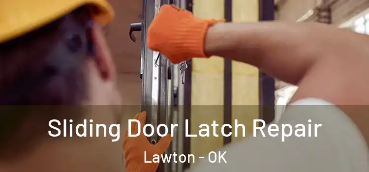  Sliding Door Latch Repair Lawton - OK
