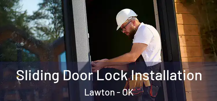  Sliding Door Lock Installation Lawton - OK
